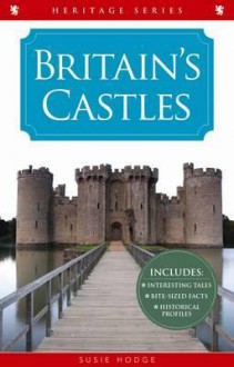 Britain's Castles - Susie Hodge