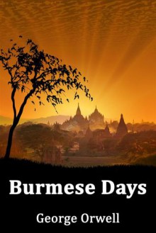 Burmese Days - George Orwell