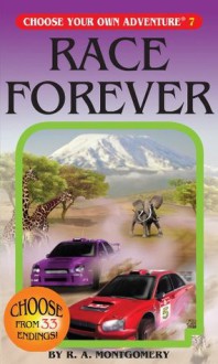 Race Forever (Choose Your Own Adventure) - R. A. Montgomery