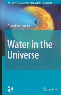 Water in the Universe - Arnold Hanslmeier