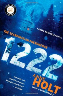 1222: A Hanne Wilhelmsen Novel - Anne Holt