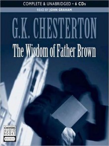 The Wisdom of Father Brown (MP3 Book) - G.K. Chesterton, John Graham