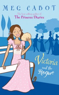 Victoria and the Rogue - Meg Cabot