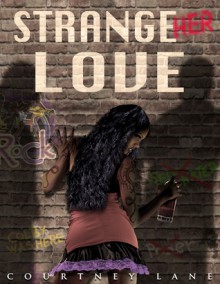 StrangeHer Love - Courtney Lane