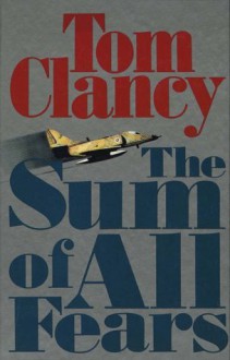 The Sum of All Fears - Tom Clancy