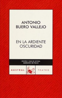 En la ardiente oscuridad (spanish edition) - Antonio Buero Vallejo, Mariano de Paco