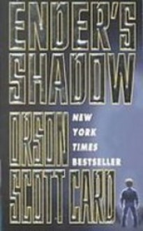 Ender's Shadow (Shadow Series, #1) - Orson Scott Card