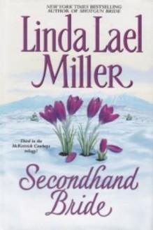 Secondhand Bride - Linda Lael Miller