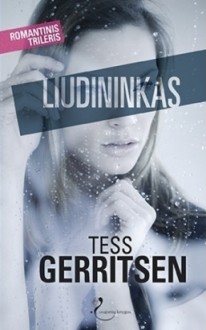 Liudininkas - Tess Gerritsen, Ieva Albertavičienė