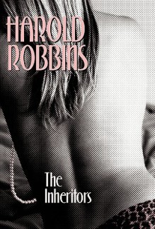 The Inheritors - Harold Robbins