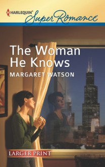 The Woman He Knows - Margaret Watson