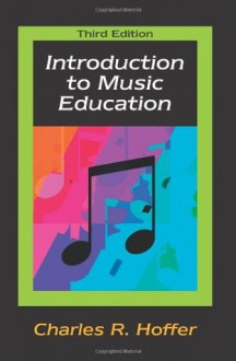 Introduction to Music Education - Charles R. Hoffer