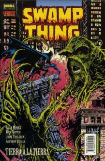 Swamp Thing: Tierra a la tierra (Colección Vertigo #226) - Alan Moore