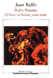 Pedro Páramo / El llano en llamas y otros textos - Juan Rulfo