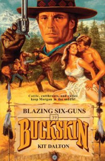 Blazing Six-Guns/Six-Gun Kill: Buckskin Double - Chet Cunningham