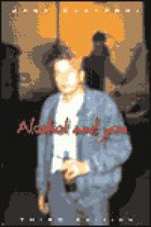 Alcohol and You (Third Edition) - Jane Claypool