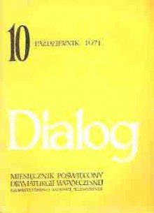 Dialog, nr 10 / październik 1971 - Tadeusz Konwicki, Helmut Kajzar, Pierre Halet, Velimir Lukić, Redakcja miesięcznika Dialog