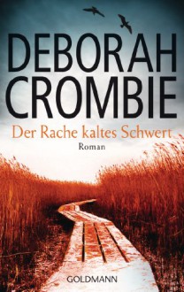 Der Rache kaltes Schwert: Roman - Deborah Crombie