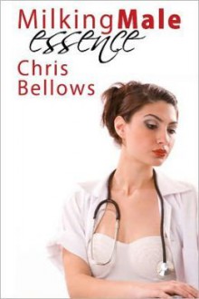 Milking Male Essence - Chris Bellows