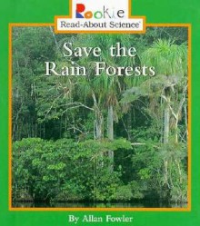 Save the Rain Forests - Allan Fowler