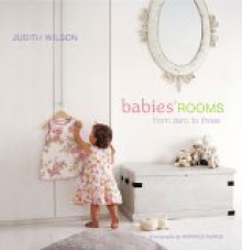 Babies' Rooms: From Zero to Three - Judith Wilson