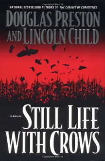 Still Life With Crows - Douglas Preston, Lincoln Child