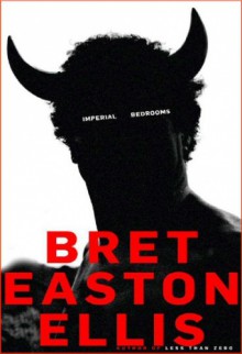 Imperial Bedrooms - Bret Easton Ellis