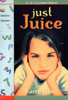 Just Juice (Scholastic Signature) - Karen Hesse