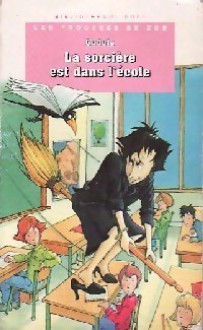 La sorcière est dans l'école - Gudule