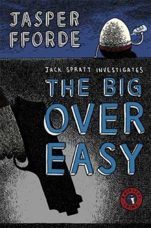 The Big Over Easy - Jasper Fforde