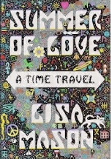 Summer of Love: A Time Travel - Lisa Mason, Tom Robinson