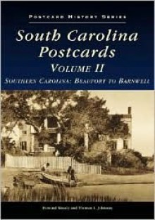 South Carolina In Postcards Volume II (South Carolina in Postcards) - Howard Woody, Thomas L. Johnson