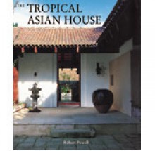 Tropical Asian House - Robert Powell