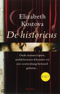 De Historicus - Elizabeth Kostova, Titia Ram