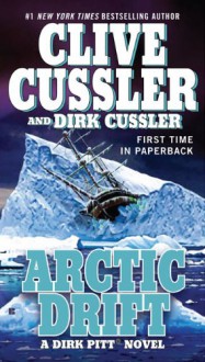 Arctic Drift (Dirk Pitt, #20) - Clive Cussler, Dirk Cussler