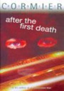 After The First Death (Puffin Teenage Fiction S.) - Robert Cormier