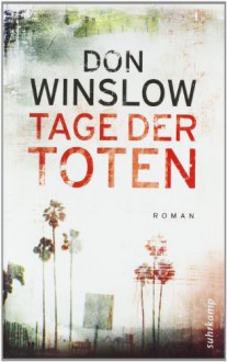 Tage der Toten - Don Winslow, Chris Hirte