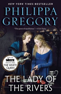 The Lady of the Rivers - Philippa Gregory