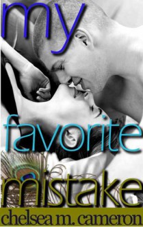 My Favorite Mistake - Chelsea M. Cameron