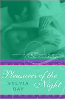 Pleasures of the Night - Sylvia Day