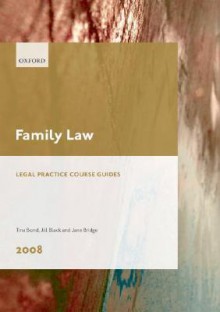 Family Law 2008 (Blackstone Legal Practice Course Guide) - Tina Bond, Jane Bridge, Jill M. Black DBE