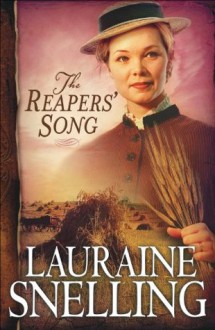 Reapers' Song, The (Red River of the North Book #4) - Lauraine Snelling