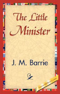 The Little Minister - J.M. Barrie