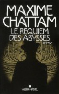 Le Requiem des abysses - Maxime Chattam