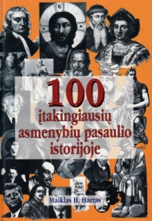 100 įtakingiausių asmenybių pasaulio istorijoje - Michael H. Hart, Maiklas H. Hartas, Jolanta Korolkovaitė