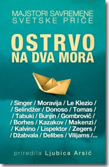 Ostrvo na dva mora: Priče o moru - Ljubica Arsić