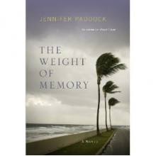 The Weight of Memory - Jennifer Paddock