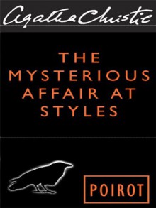 The Mysterious Affair at Styles - Agatha Christie