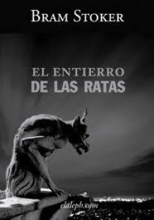 El Entierro de las Ratas - Bram Stoker