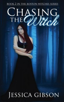 Chasing the Witch - Jessica Gibson